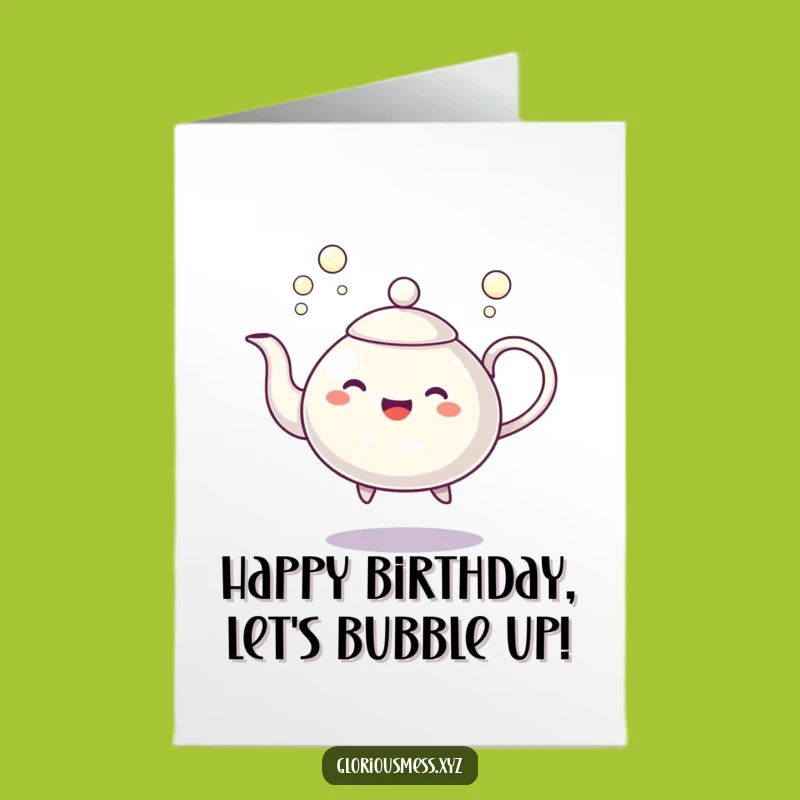 Free Printable Birthday Card: Dancing Teapot Bubbles Funny Downloadable Gift